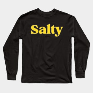 salty Long Sleeve T-Shirt